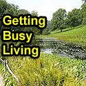 Getting Busy Living