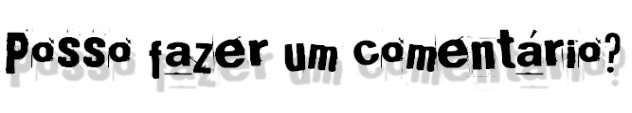 Posso fazer um comentário?