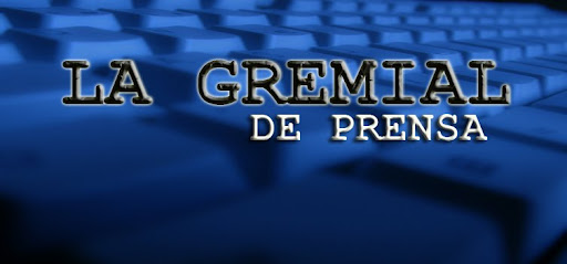 LA GREMIAL DE PRENSA