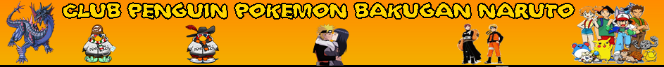 Club Penguin Pokémon Bakugan Naruto