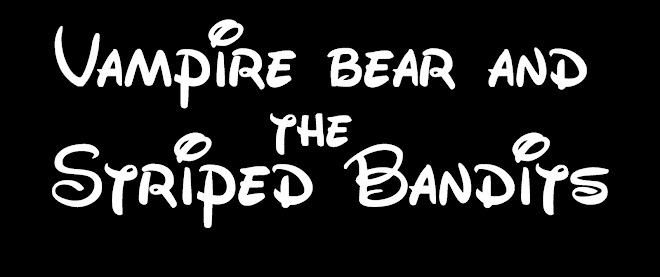 Vampire Bear and the Striped Bandits