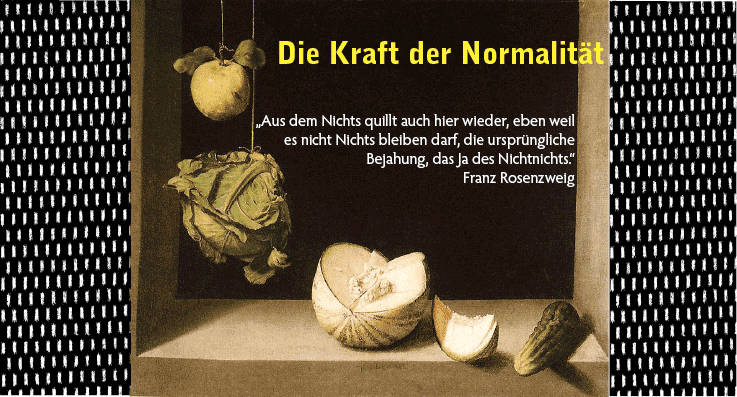 Die Kraft der Normalität