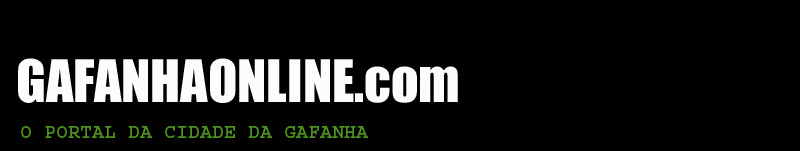 GAFANHAONLINE - O PORTAL DA CIDADE DA GAFANHA