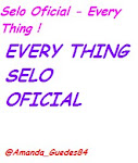 Selo Oficial do Blog - Every Thing !