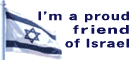 Proud friend of Israel