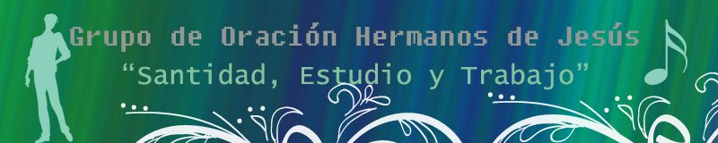 :: Grupo de Oración -- Hermanos de Jesús ::