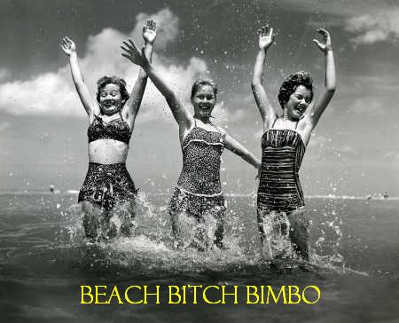 Beach Bitch Bimbo