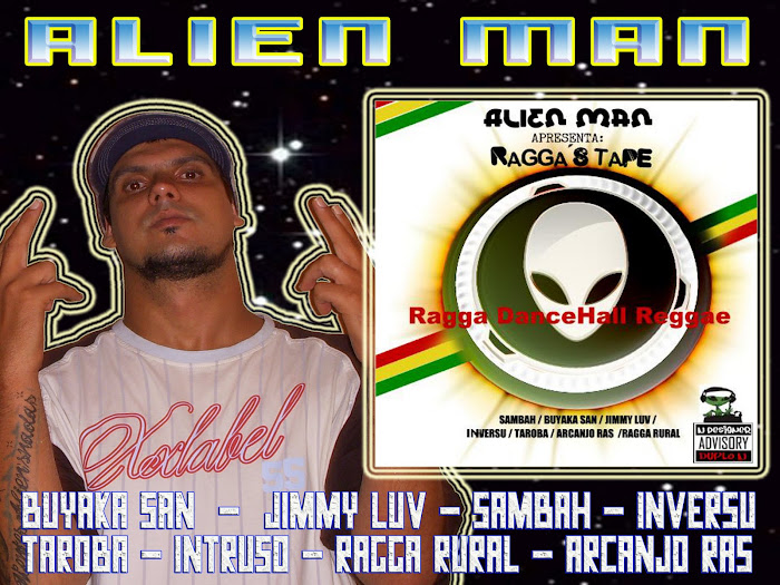 ALIEN MAN "RAGGA´STAPE"