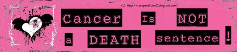 Cancer is NOT a DEATH sentence!