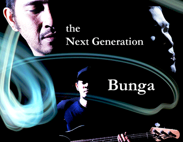 BUNGA THE NEXT GENERATION