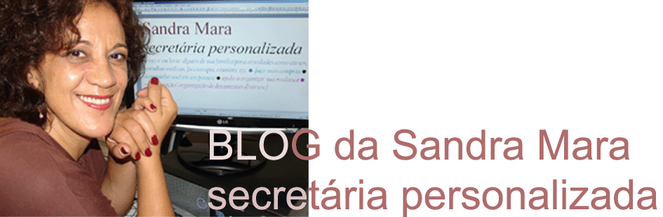Blog da Sandra Mara - secretária personalizada