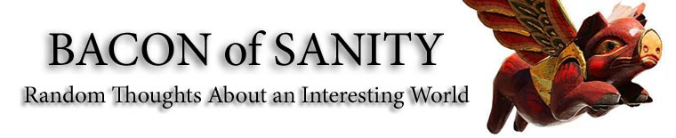 Bacon of Sanity