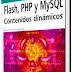 Flash, PHP Y MySQL: Contenidos Dinámico