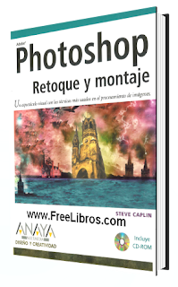  Photoshop: Retoque y Montaje + Ejemplos (Anaya Multimedia)