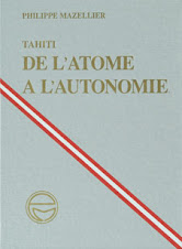 Tahiti de l'Atome à l'Autonomie  1962-1976