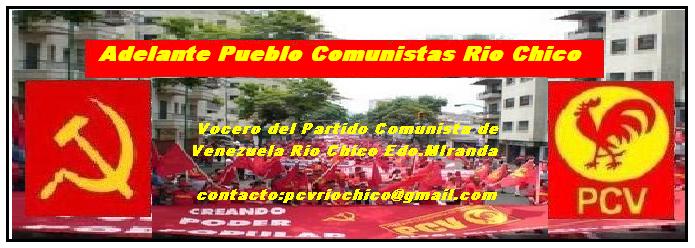 Adelante Pueblo Comunistas Río Chico