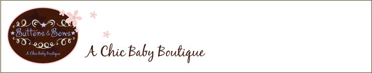 Buttons & Bows Baby Boutique - A Chic Baby Boutique