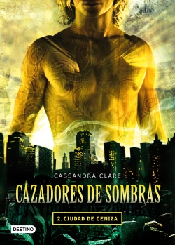 Cazadores de Sombras  Ciudad+de+Ceniza+(Cazadores+de+Sombras+II),+Cassandra+Clare