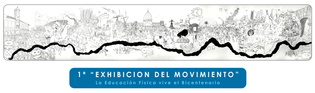 1º “EXHIBICION DEL MOVIMIENTO” - La Educación Física vive el Bicentenario