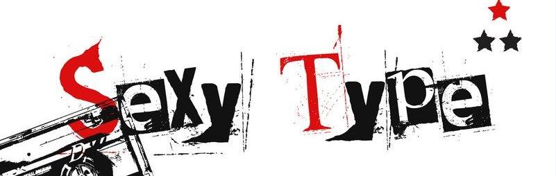 Sexy Type___the blog_______Today the menu is Sx Tp!