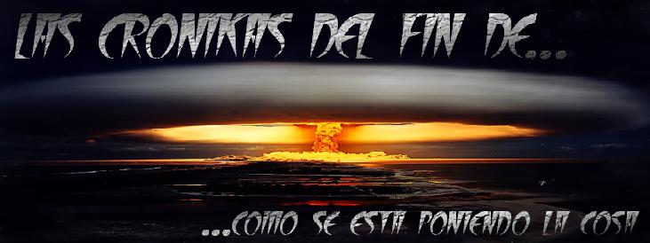 Las Cronikas del fin de...