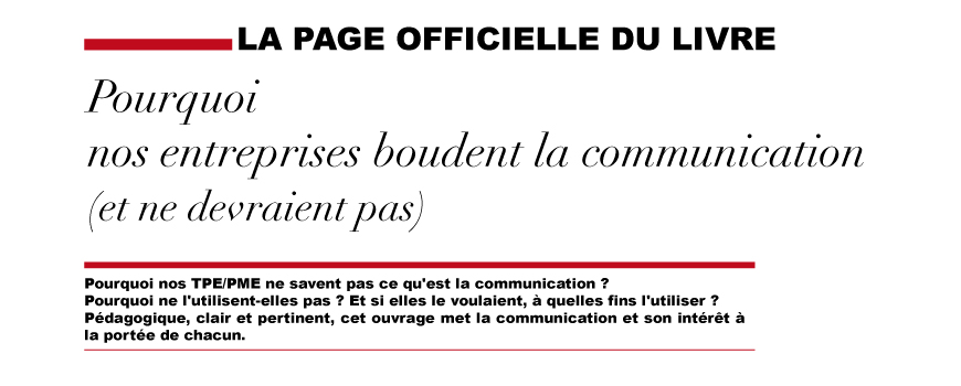 Pourquoi nos entreprises boudent la communication (et ne devraient pas)