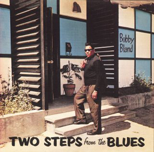 ¿Qué Estás Escuchando? - Página 24 Bobby+Blue+Bland+-+Two+Steps+From+the+Blues+(1961)+%5BBonus+Tracks%5D