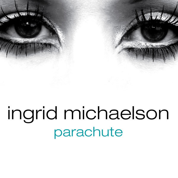 Ingrid+michaelson+parachute