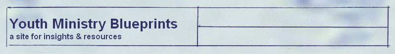 Youth Ministry Blueprints