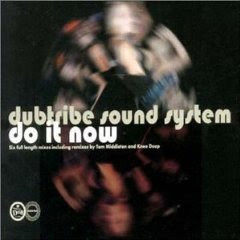 Dubtribe Sound System :: Do It Now