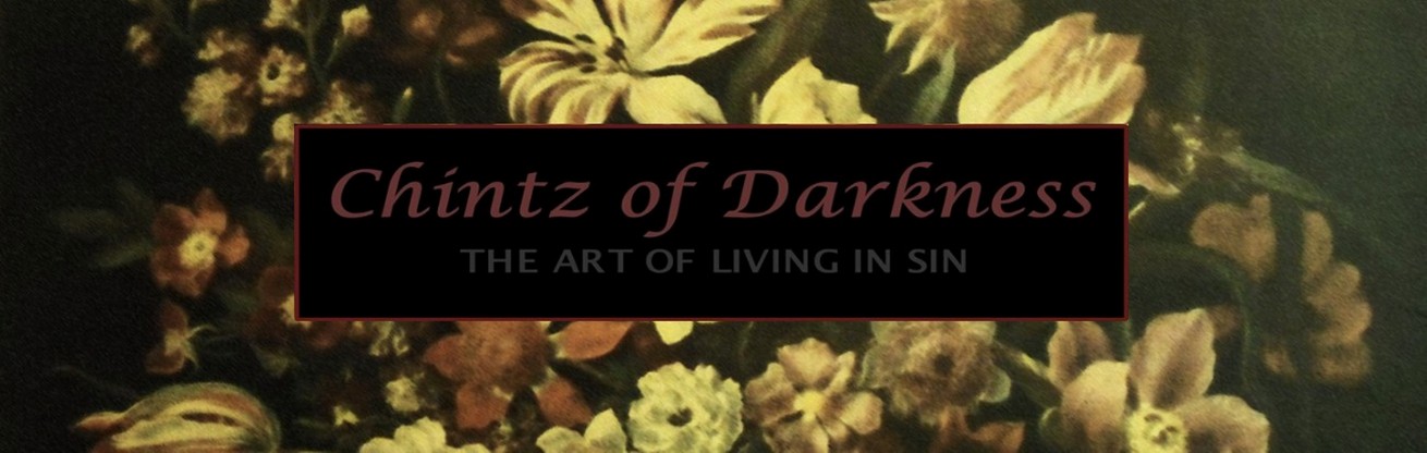 Chintz of Darkness