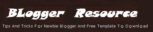 Blogger Resource,Free Template And SEO Tips