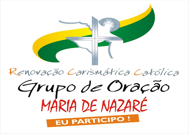 GRUPO DE ORAÇÃO MARIA DE NAZARÉ EU PARTICIPO