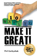 10 Ways To Make It Great by Phil Gerbyshak