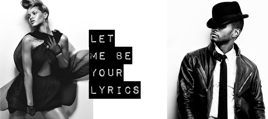 Let Me Be Your Lyrics