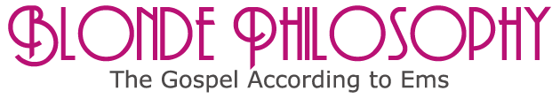 Blonde Philosophy: The Gospel According to Ems