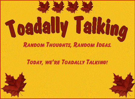 Toadally Talking