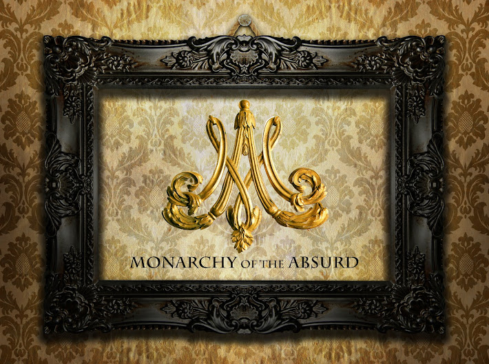 Monarchy of the Absurd