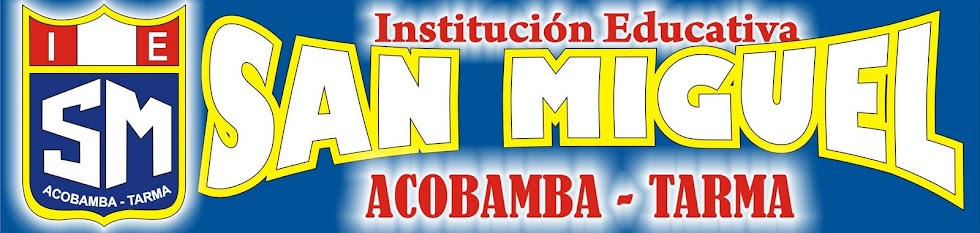 HISTORIA "SAN MIGUEL" DE ACOBAMBA - TARMA