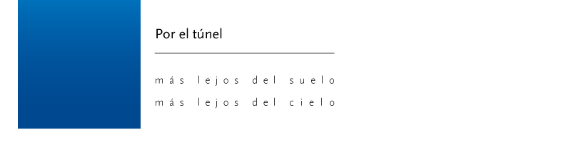 Por el túnel  | Un diario subterráneo