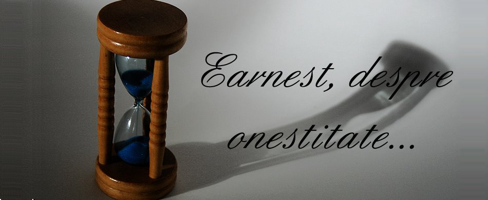 Earnest, despre onestitate