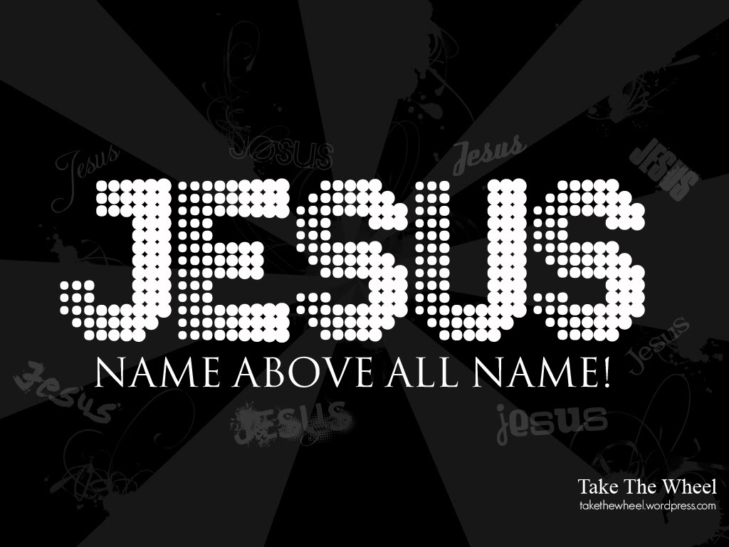 http://2.bp.blogspot.com/_3MXPHX_xybc/TNG82bxWKxI/AAAAAAAABrM/_8M7d0hpAuc/s1600/jesus-name-wallpaper-01.jpg