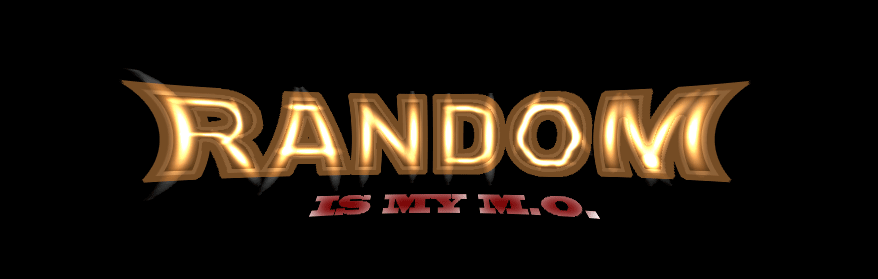 Random is my M.O.