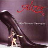 Alizée - Mes Courants Electriques...