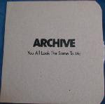 Archive - You All Look The Same To Me