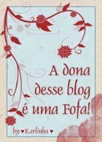 ღ Selo A dona desse blog é uma Fofa