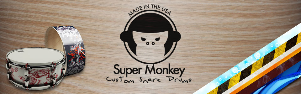 Super Monkey - Custom Snare Drums
