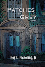 Patches of Grey: Novel by Roy L. Pickering Jr.