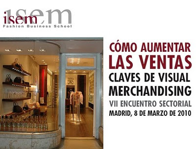Careers Fashion Merchandising  Marketing on Las Ventas  Claves De Visual Merchandising Vii Encuentro Sectorial