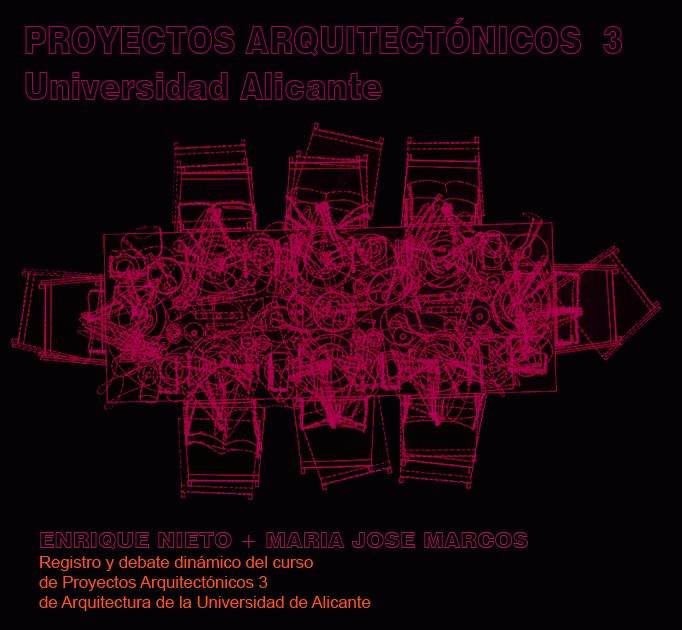 PROYECTOS ARQUITECTÓNICOS  3 Universidad Alicante